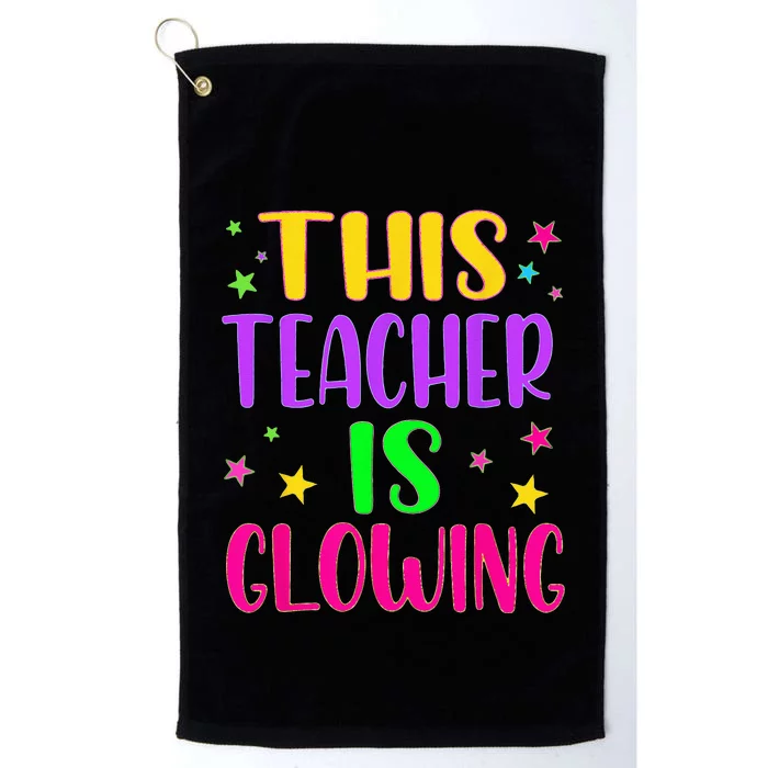 Teacher Glow Party This Teacher Is Glowing Class Room Platinum Collection Golf Towel