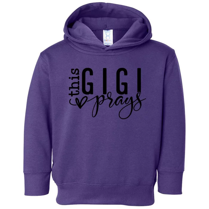 This Gigi Prays Blessed Gigi Toddler Hoodie