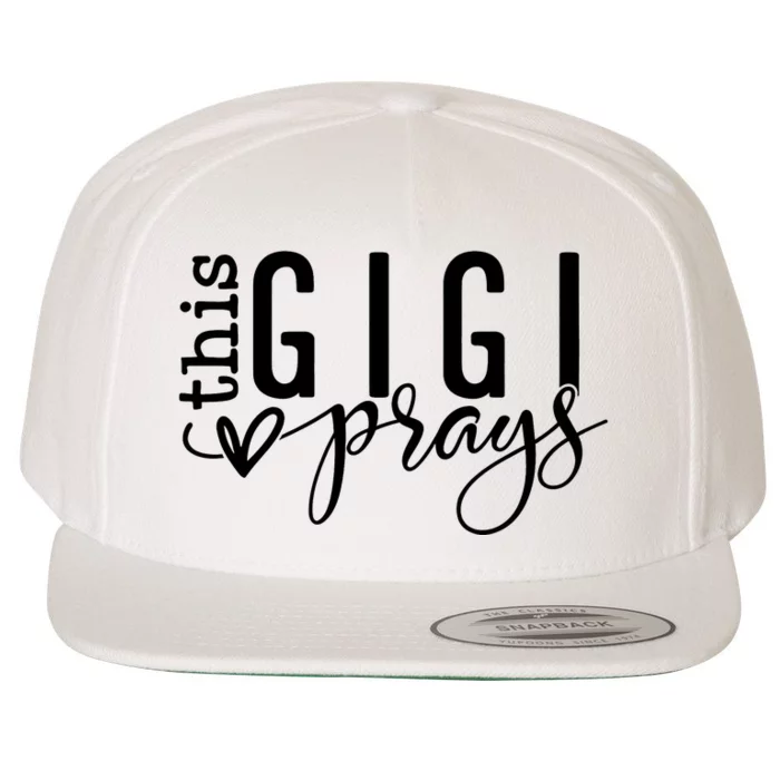 This Gigi Prays Blessed Gigi Wool Snapback Cap