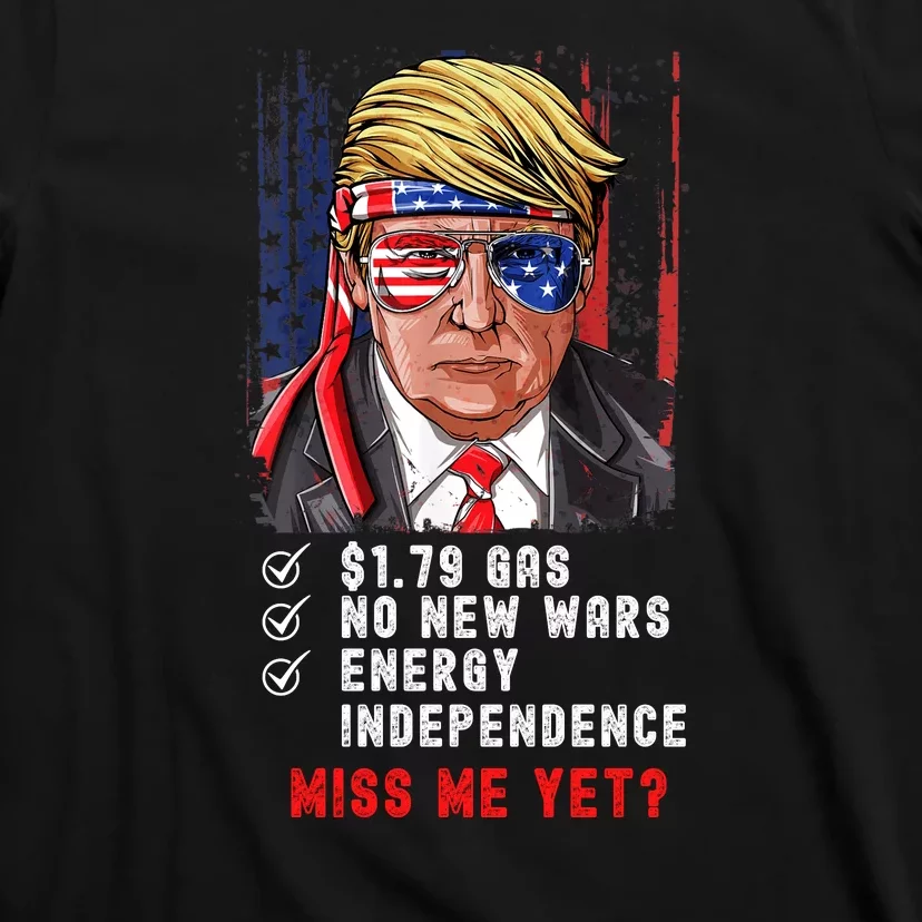 Trump Gas Prices Miss Me Yet T-Shirt