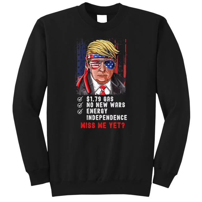 Trump Gas Prices Miss Me Yet Tall Sweatshirt