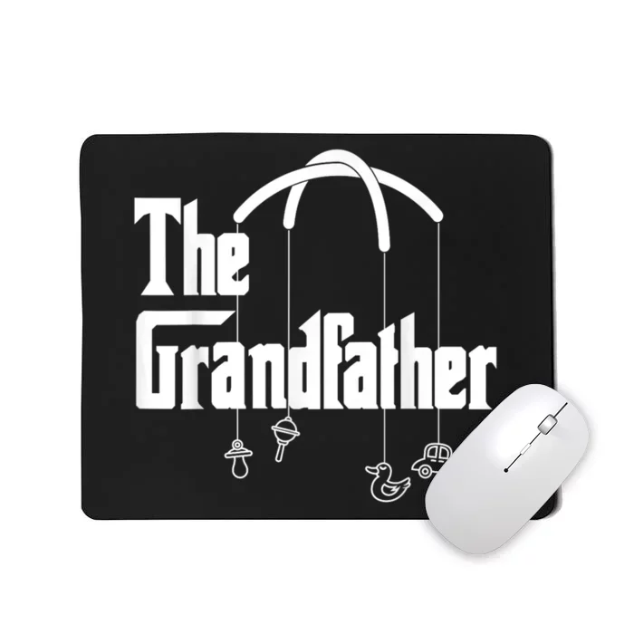 The Grandfather Quote Funny Design For New Grandpas Mousepad