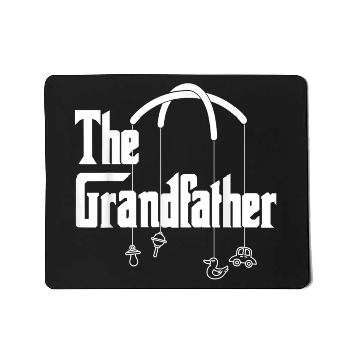 The Grandfather Quote Funny Design For New Grandpas Mousepad