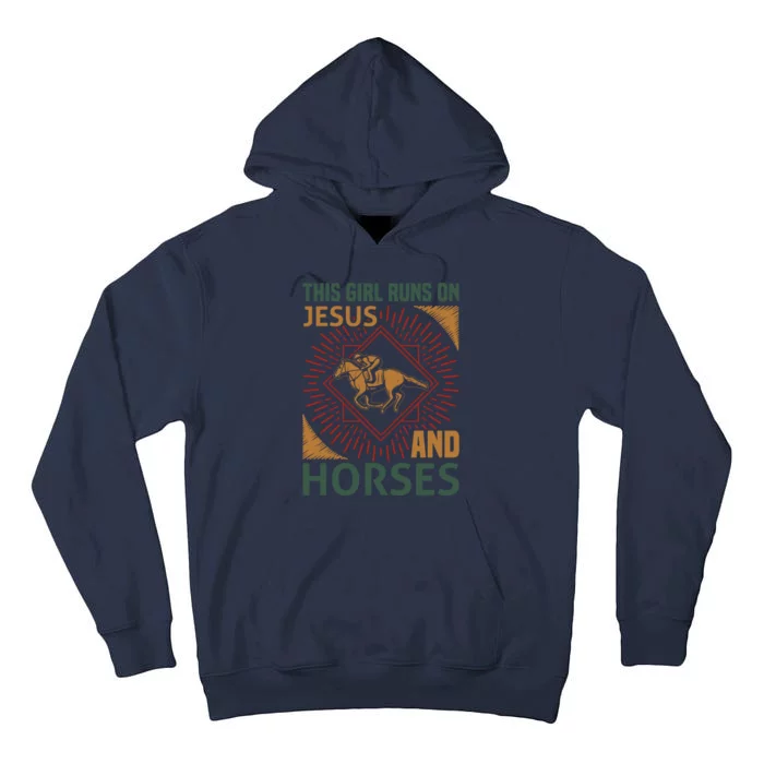 This Girl Runs On Jesus And Horses Tall Hoodie