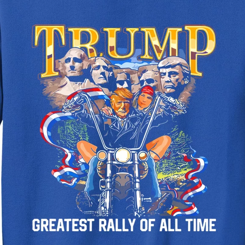 Trump Greatest Rally Of All Time Cute Gift Tall Sweatshirt