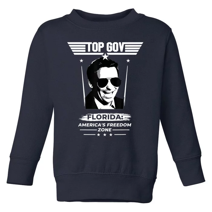 Top Gov Ron DeSantis Florida America's Freedom Zone Top Gov Toddler Sweatshirt