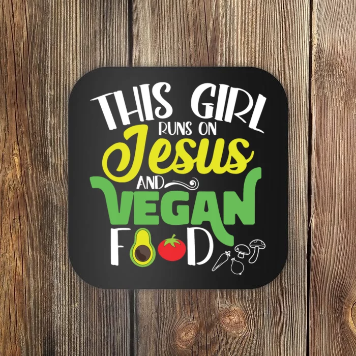 This Girl Runs On Jesus And Vegan Food Women Veganism Coaster