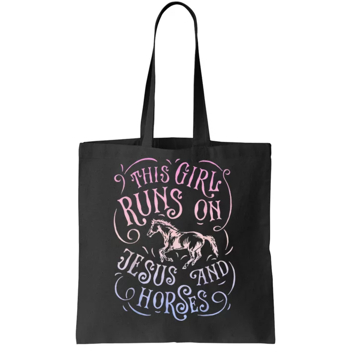 This Girl Runs On Jesus And Horses Horse Riding Equestrian= Tote Bag