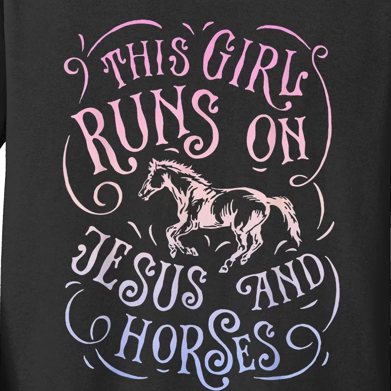 This Girl Runs On Jesus And Horses Horse Riding Equestrian= Kids Long Sleeve Shirt