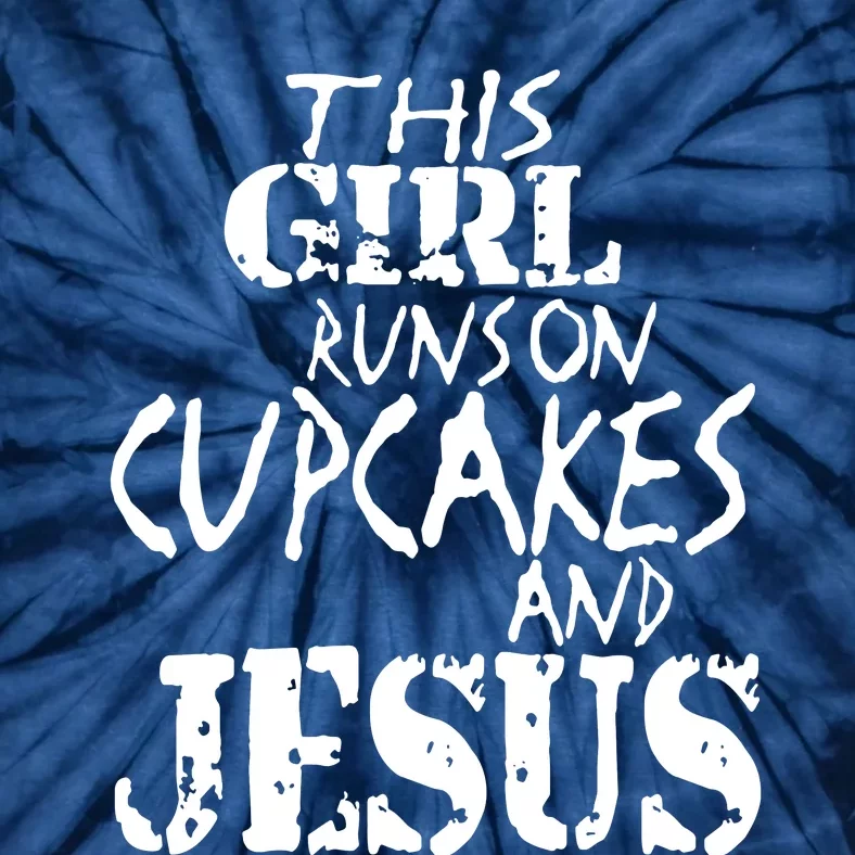 This Girl Runs On Cupcake And Jesus Tie-Dye T-Shirt