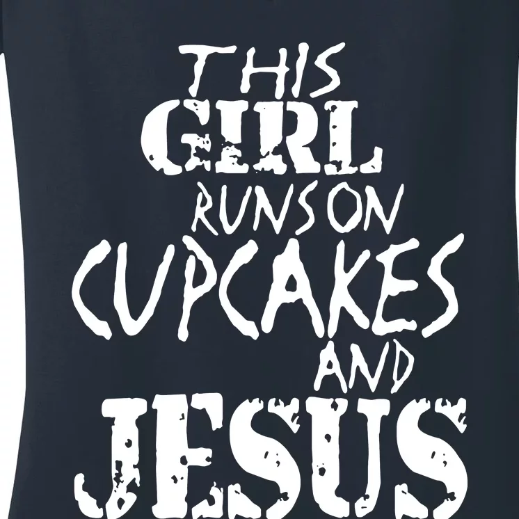 This Girl Runs On Cupcake And Jesus Women's V-Neck T-Shirt