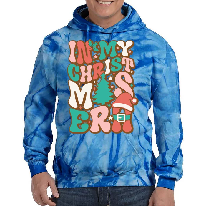 Trendy Groovy Retro Vintage In My Christmas Era Gift Tie Dye Hoodie