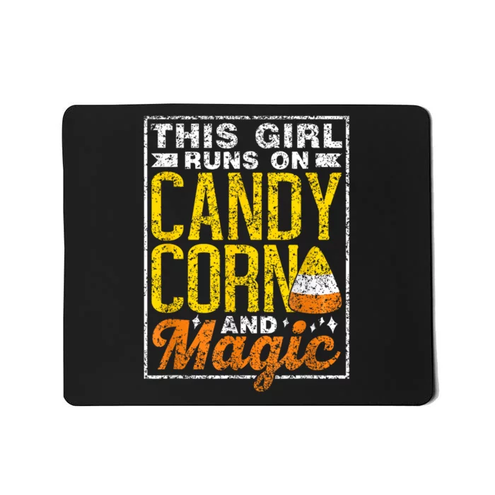 This Girl Runs On Candy Corn And Magic Spooky Halloween Girl Mousepad