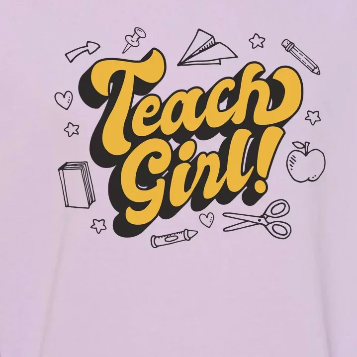 Teach Girl Retro Cute Gift For Teacher Garment-Dyed Sweatshirt