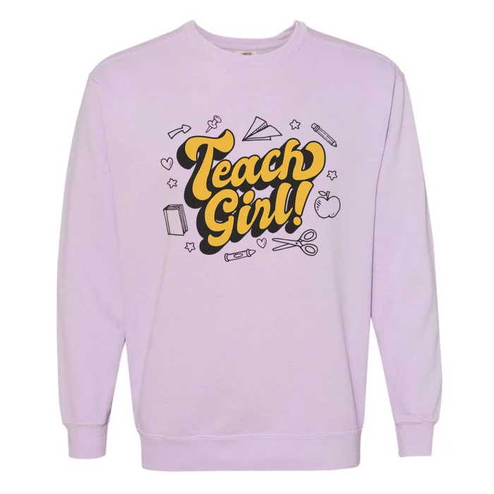 Teach Girl Retro Cute Gift For Teacher Garment-Dyed Sweatshirt