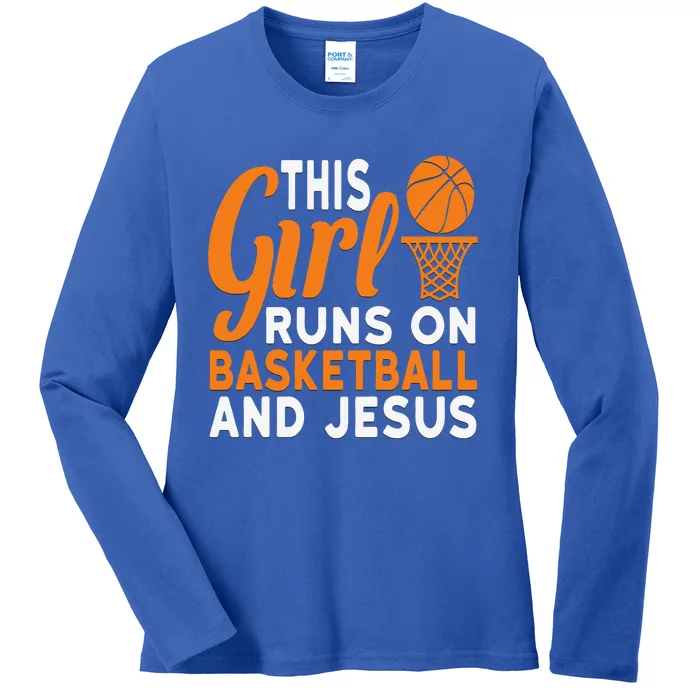 This Girl Runs On Basketball And Jesus Graphic Ladies Long Sleeve Shirt