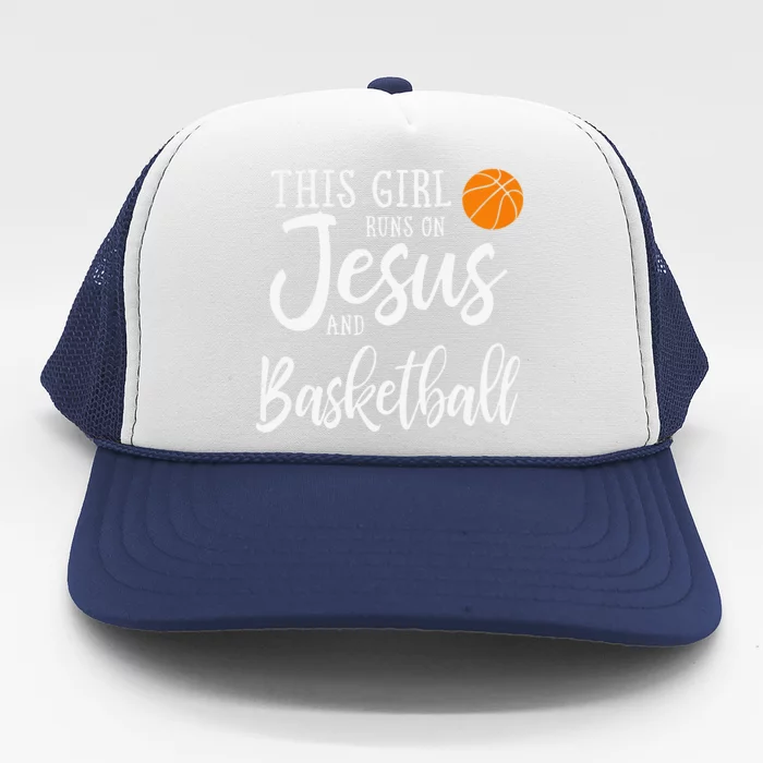 This Girl Runs On Jesus And Basketball Christian Gift Gift Trucker Hat