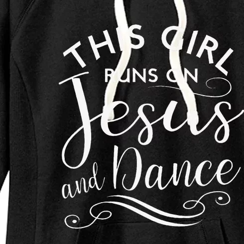 This Girl Runs On Jesus And Dance Christian Rehearsal Gift Women's Fleece Hoodie