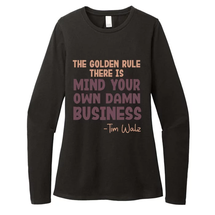 The Golden Rule There Is Mind Your Own Damn Business Walz 24 Womens CVC Long Sleeve Shirt