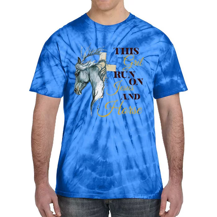 This Girl Runs On Jesus And Horses Jesus And Horses Tie-Dye T-Shirt