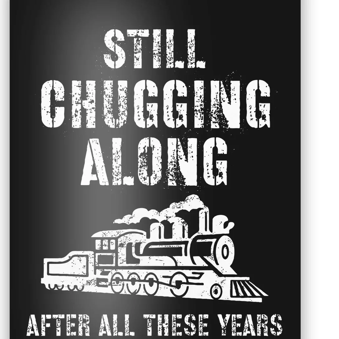 Train Grandpa Retirement Model Train Show Chugging Along Poster