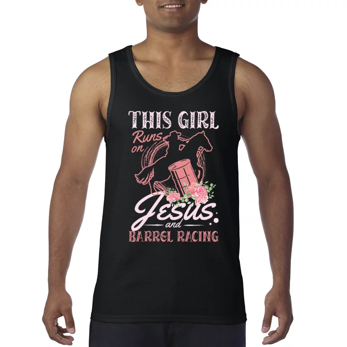 This Girl Runs On Jesus And Barrel Racing For A Barrel Racer Tank Top