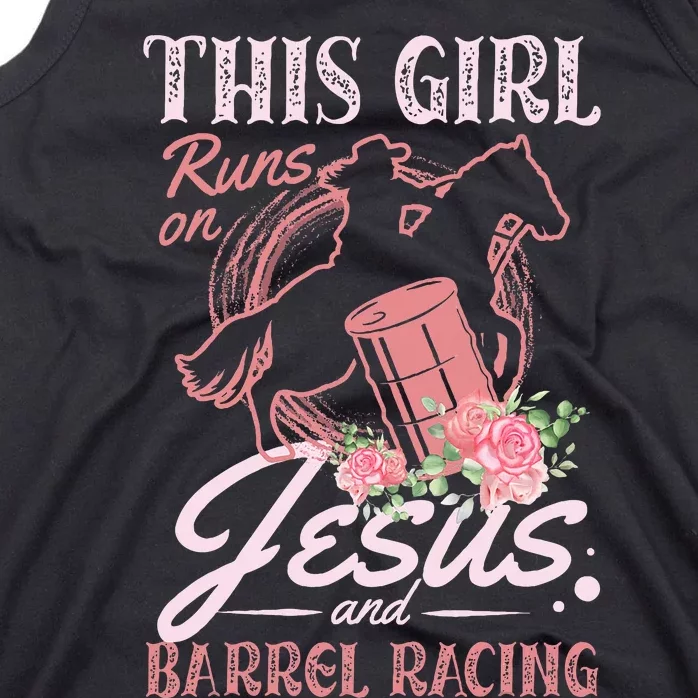 This Girl Runs On Jesus And Barrel Racing For A Barrel Racer Tank Top