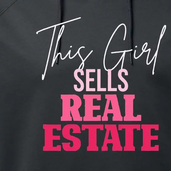 This Girl Sells Real Estate Agent Rent Realtor Womens Gifts Performance Fleece Hoodie