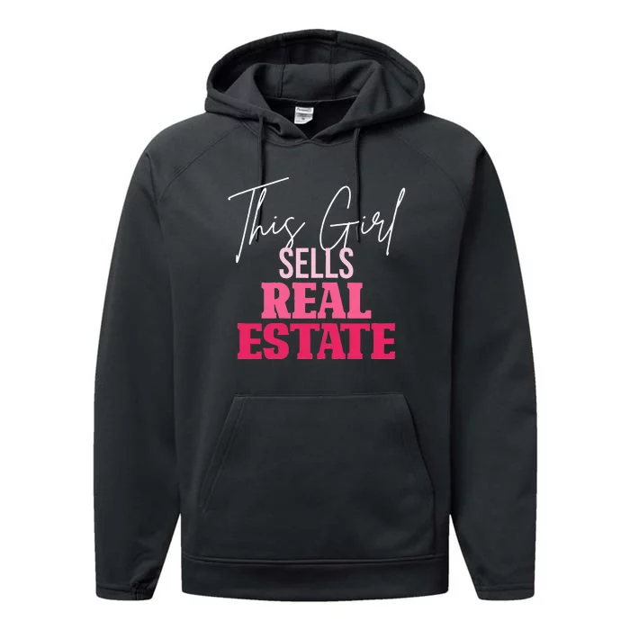 This Girl Sells Real Estate Agent Rent Realtor Womens Gifts Performance Fleece Hoodie