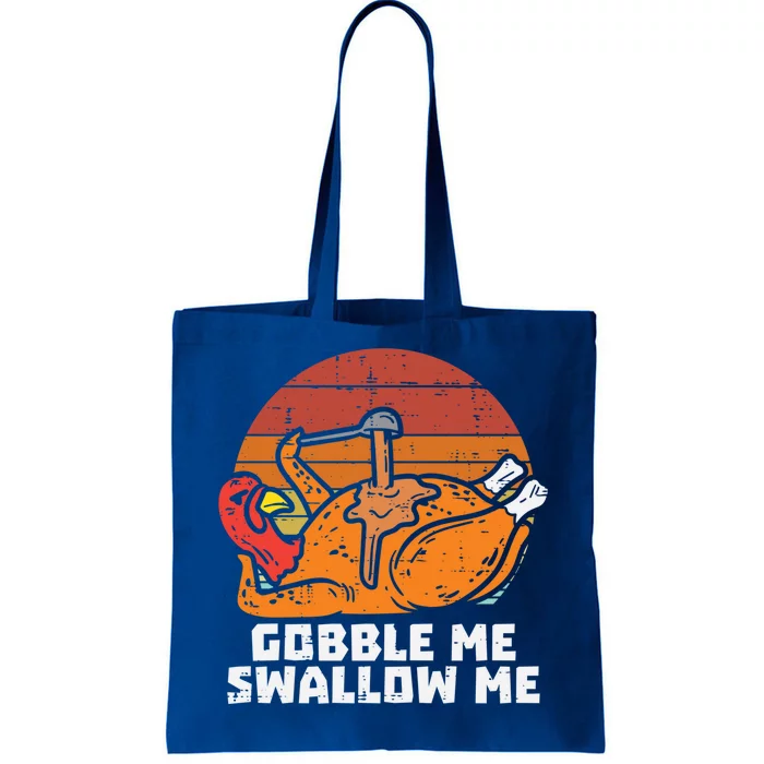 Turkey Gobble Swallow Me Retro Thanksgiving Funny Gift Tote Bag