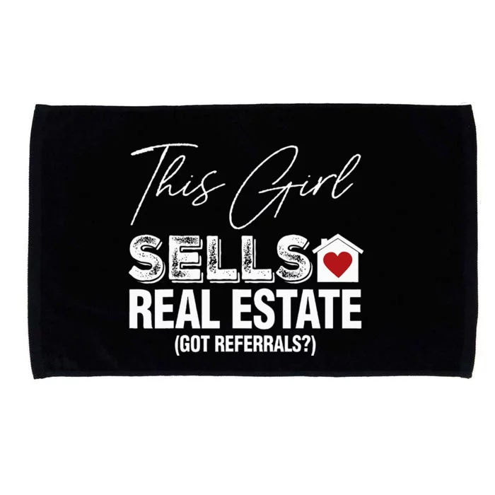 This Girl Sells Real Estate Got Referrals Microfiber Hand Towel