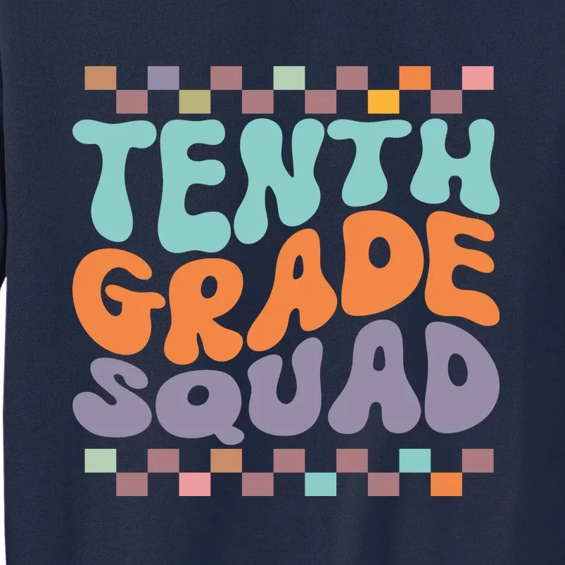 Tenth Grade Squad Retro Groovy Happy First Day Of School Gift Tall Sweatshirt