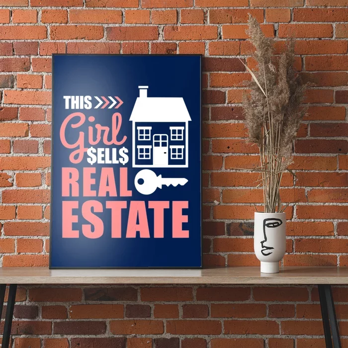 This Girl Sells Real Estate Real Estate Agent Poster