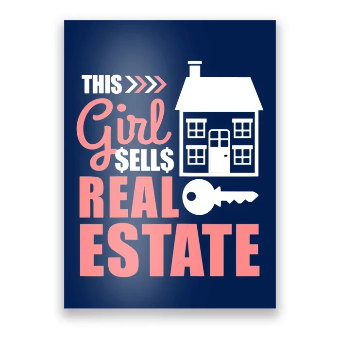 This Girl Sells Real Estate Real Estate Agent Poster