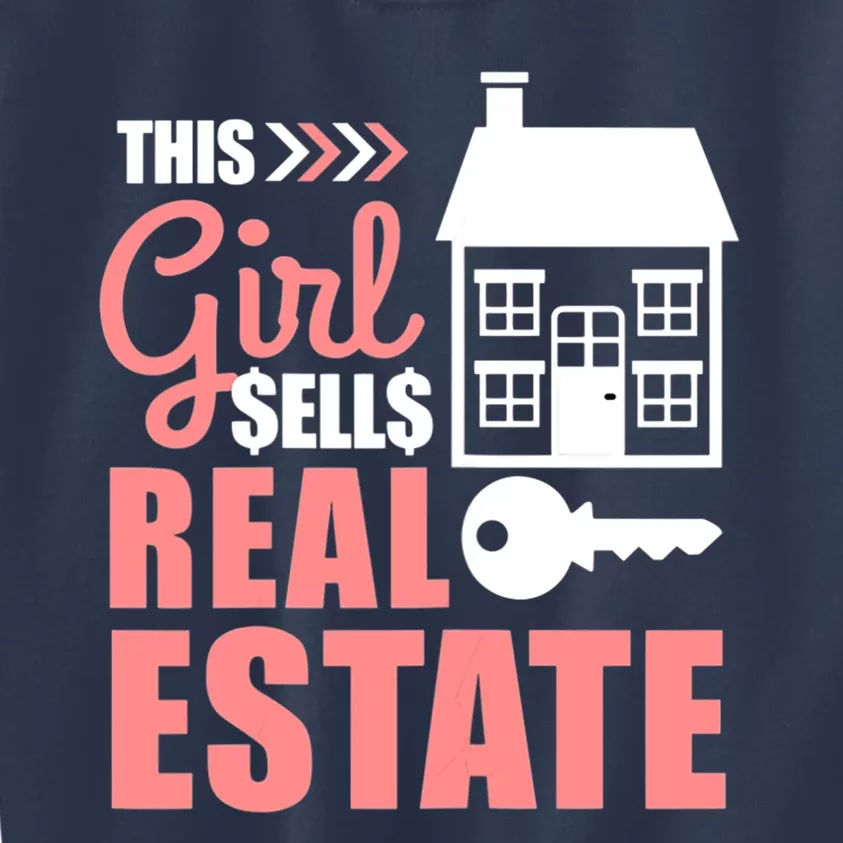 This Girl Sells Real Estate Real Estate Agent Kids Sweatshirt