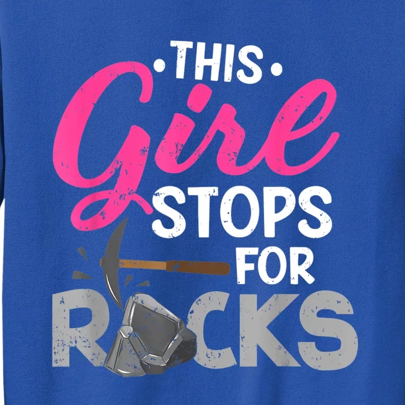 This Girl Stops For Rocks Rock Collector Geode Hunter Sweatshirt