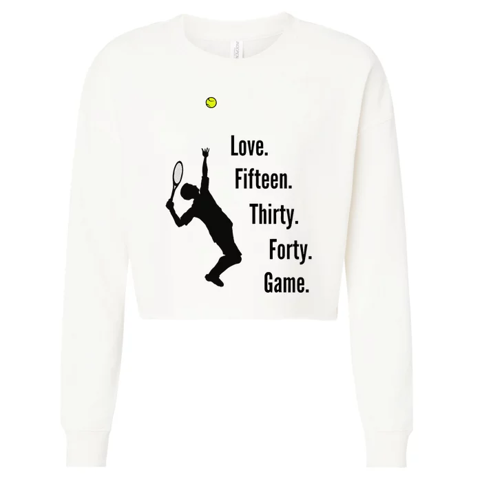 Tennis Game Score Love Fifteen Thirty Forty Game Serve Cropped Pullover Crew