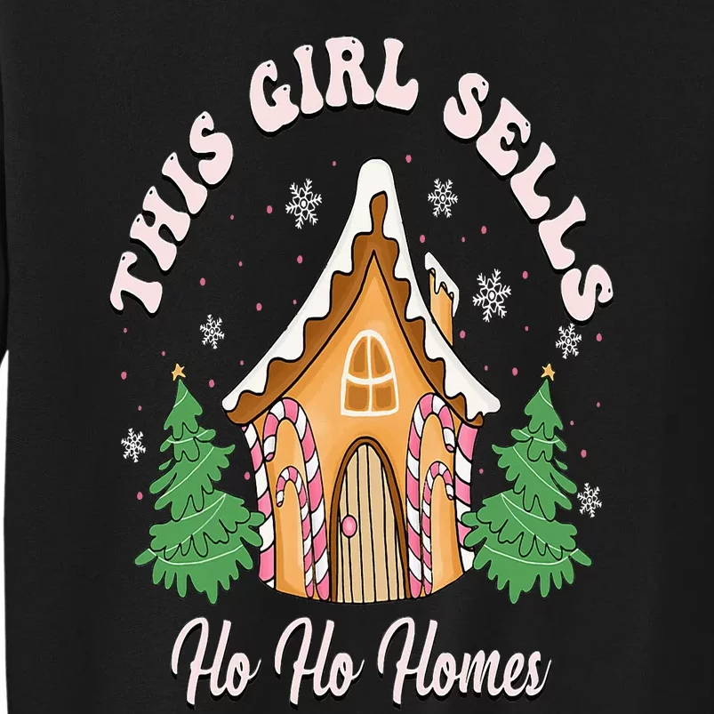 This Girl Sells Ho Ho Homes Funny Real Estate Christmas Tall Sweatshirt