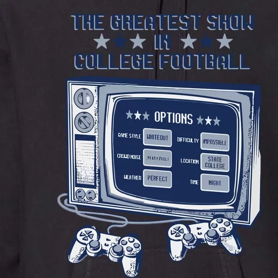 The Greatest Show In College Football Premium Hoodie