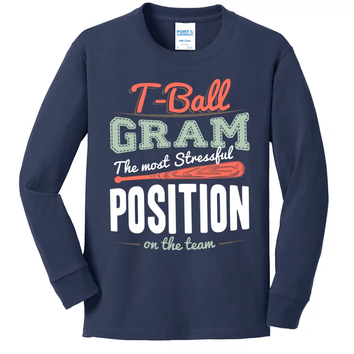 T-ball Gram The Most Stressful Position On The Team Grandma Kids Long Sleeve Shirt