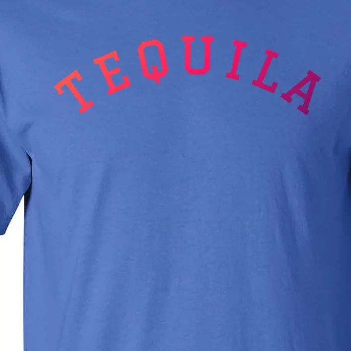 Tequila Gift Tall T-Shirt