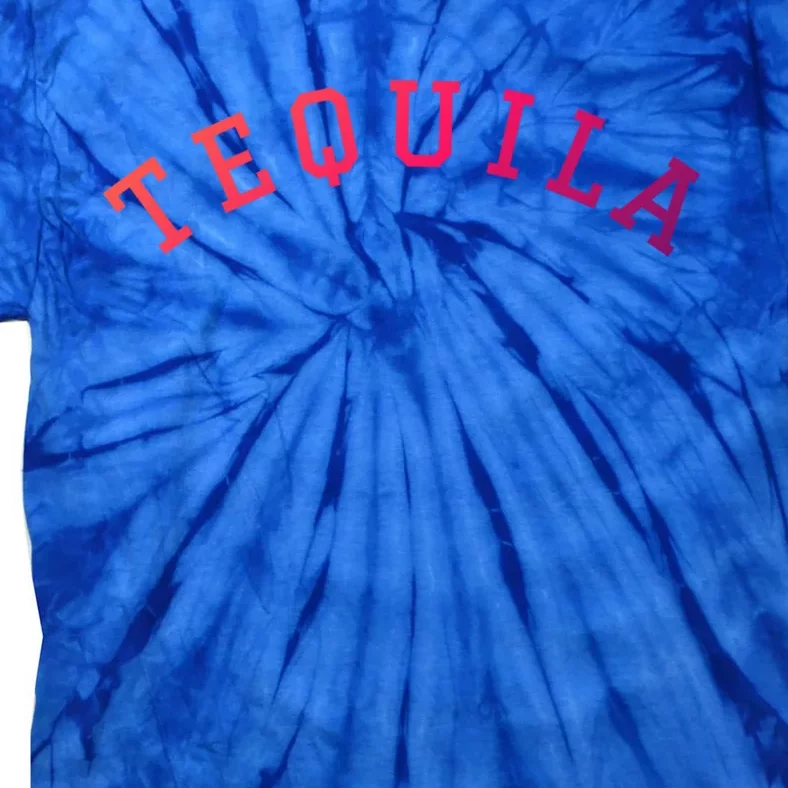 Tequila Gift Tie-Dye T-Shirt