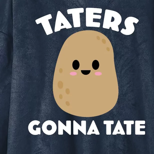 Taters Gonna Tate Funny Hooded Wearable Blanket