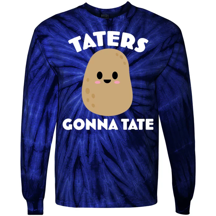 Taters Gonna Tate Funny Tie-Dye Long Sleeve Shirt