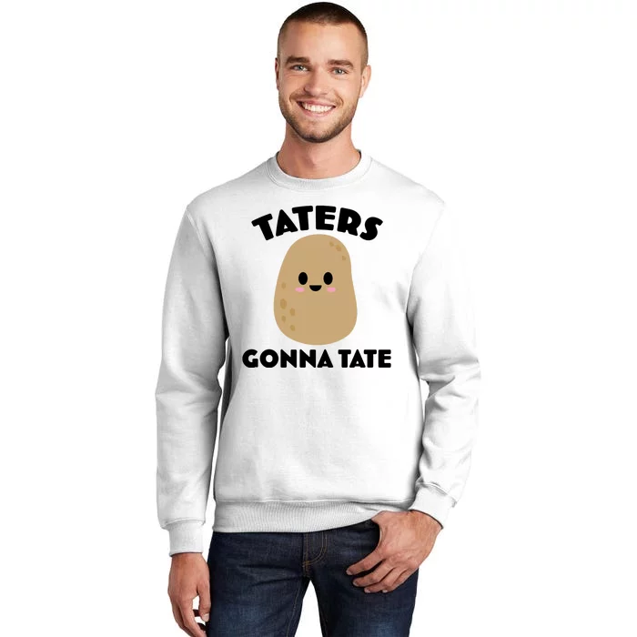 Taters Gonna Tate Funny Sweatshirt