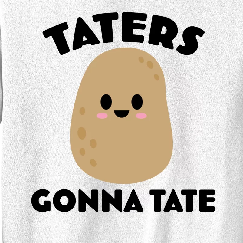 Taters Gonna Tate Funny Sweatshirt