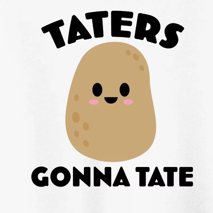 Taters Gonna Tate Funny Toddler T-Shirt