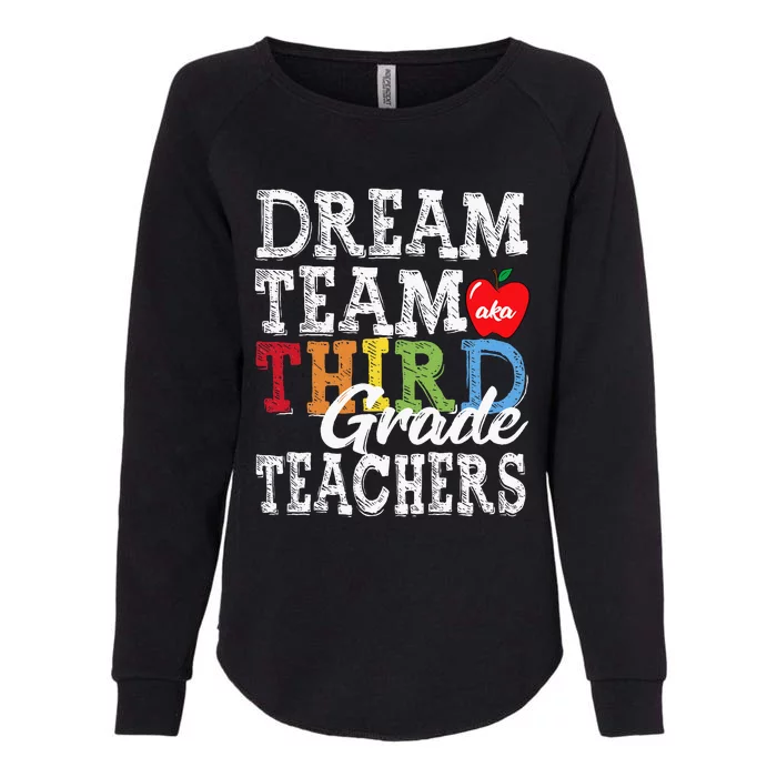 Third Grade Teachers Tee Dream Team Aka 3rd Grade Teachers Womens California Wash Sweatshirt