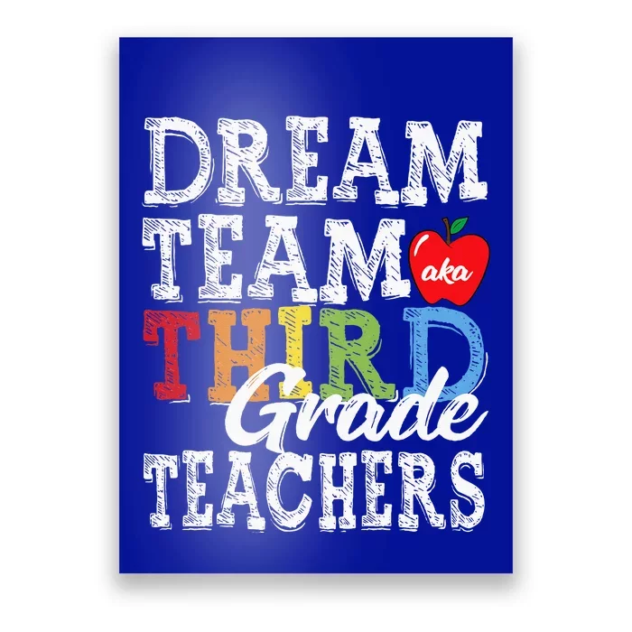 Third Grade Teachers Tee Dream Team Aka 3rd Grade Teachers Poster