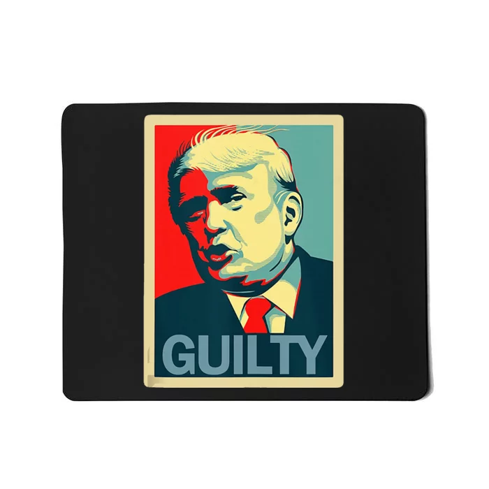 Trump Guilty Mousepad